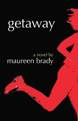 Getaway by Maureen Brady 9780997148961