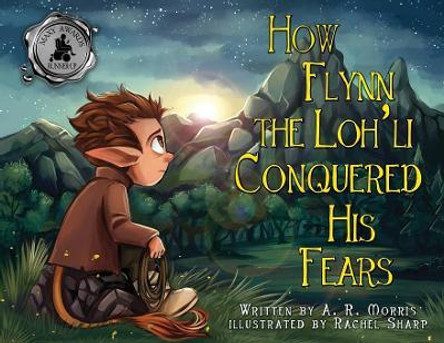 How Flynn the Loh'li Conquered His Fears A R Morris 9780578461830