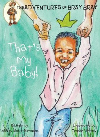That's My Baby! by Ashley Maxie-Moreman 9780692079065