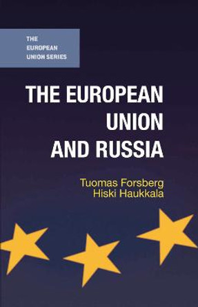 The European Union and Russia by Tuomas Forsberg