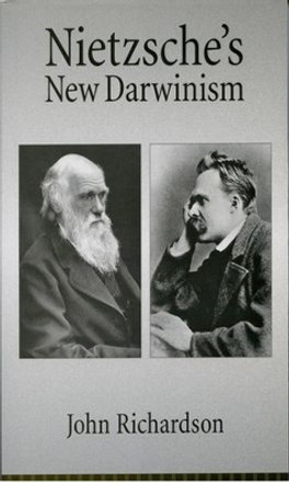 Nietzsche's New Darwinism by John Richardson 9780195380293