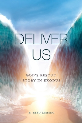 This Is Our Story, This Is Our Song: Insights on the Book of Exodus by R Reed Lessing 9780758672933