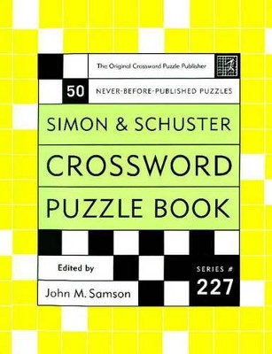 Simon and Schuster Crossword Puzzle Book #227 by John M. Samson 9780743222679