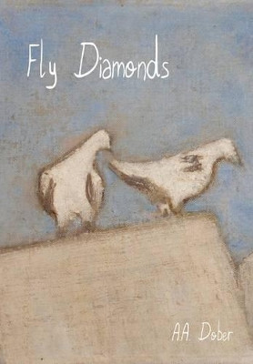 Fly Diamonds by Alex Aldo Dober 9780996549158