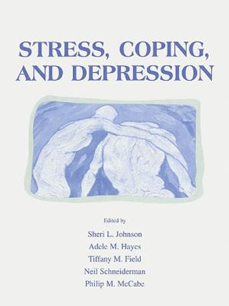 Stress, Coping and Depression by Sheri L. Johnson