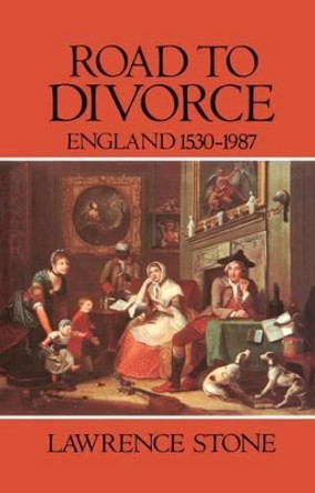 Road to Divorce: England 1530-1987 by Lawrence Stone 9780198226512