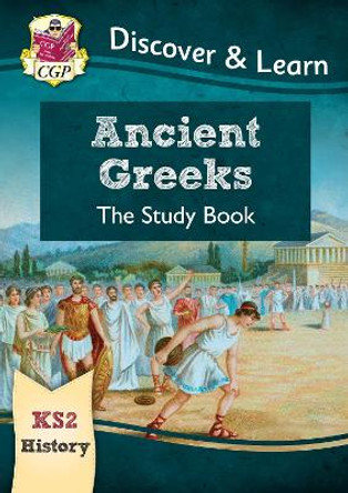 New KS2 Discover & Learn: History - Ancient Greeks Study Book by CGP Books