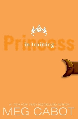 The Princess Diaries, Volume VI: Princess in Training by Meg Cabot 9780061543654