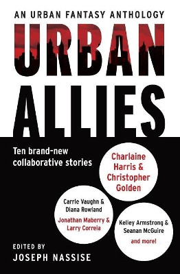 Urban Allies: Ten Brand-New Collaborative Stories Joseph Nassise 9780062391346