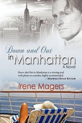 Down And Out in Manhattan by Irene Magers 9780984121137
