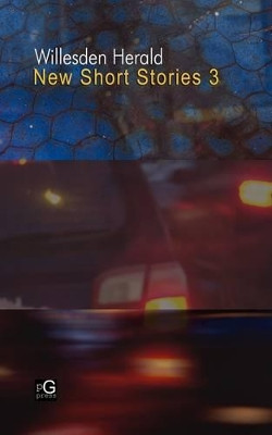 Willesden Herald: New Short Stories 3 by Stephen Moran 9780977852635