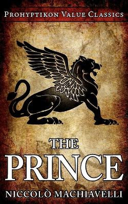 The Prince by Niccolo Machiavelli 9780981224411