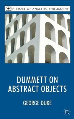 Dummett on Abstract Objects by G. Duke 9780230285194