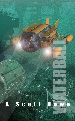 Waterball A Scott Howe, PhD 9780985076504