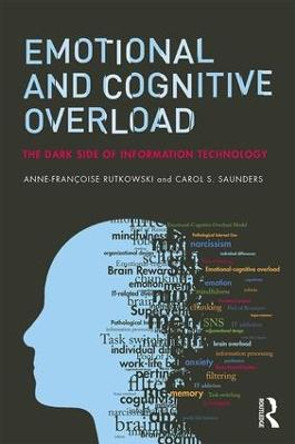 Emotional and Cognitive Overload: The Dark Side of Information Technology by Anne-Francoise Rutkowski