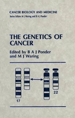 The Genetics of Cancer by B. A. J. Ponder 9780792388869