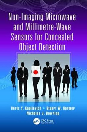 Non-Imaging Microwave and Millimetre-Wave Sensors for Concealed Object Detection by Boris Y. Kapilevich