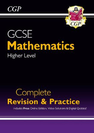 GCSE Maths Complete Revision & Practice: Higher - Grade 9-1 Course (with Online Edition) by CGP Books