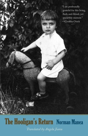 The Hooligan's Return: A Memoir by Norman Manea 9780300197808