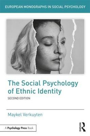 The Social Psychology of Ethnic Identity by Maykel Verkuyten