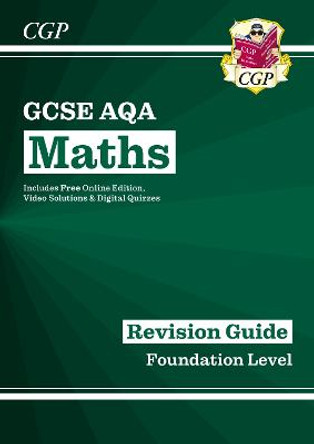 GCSE Maths AQA Revision Guide: Foundation - for the Grade 9-1 Course (with Online Edition) by CGP Books