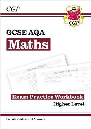 GCSE Maths AQA Exam Practice Workbook: Higher - for the Grade 9-1 Course (includes Answers) by CGP Books