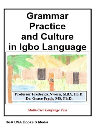 Grammar Practice and Culture in Igbo Language by Grace Freds 9780960117703