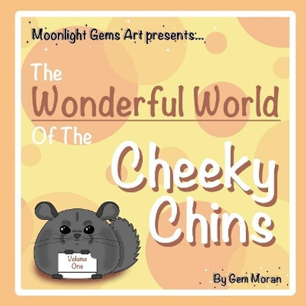 The Wonderful World Of The Cheeky Chins - Vol. 1 by Gem Moran 9780244148218