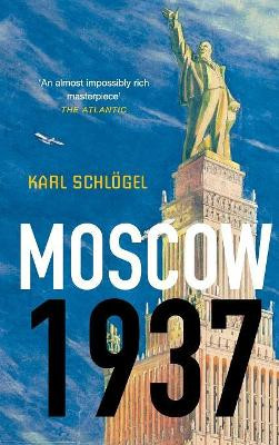 Moscow, 1937 by Karl Schlogel 9780745650760