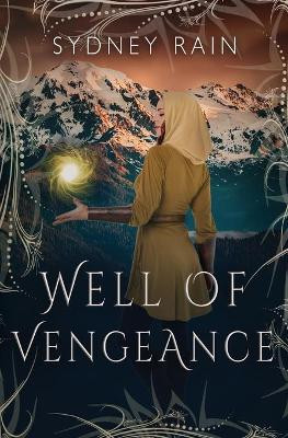 Well Of Vengeance Sydney Rain 9780578403786
