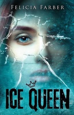Ice Queen by Felicia Farber 9780996470841