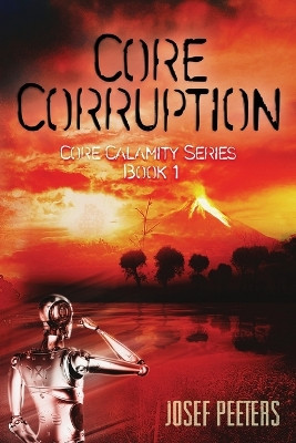Core Corruption Josef Peeters 9780645028867