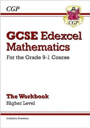 GCSE Maths Edexcel Workbook: Higher - for the Grade 9-1 Course (includes Answers) by CGP Books
