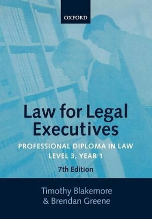 Law for Legal Executives: Professional Diploma in Law, Level 3 Year 1 by Timothy Blakemore 9780199268382