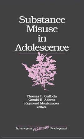 Substance Misuse in Adolescence by Thomas P. Gullotta 9780803958784