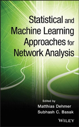 Statistical and Machine Learning Approaches for Network Analysis by Matthias Dehmer 9780470195154