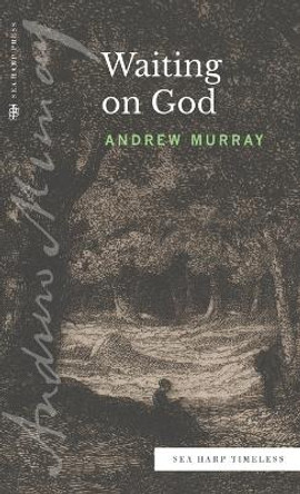 Waiting on God (Sea Harp Timeless series) by Andrew Murray 9780768473537