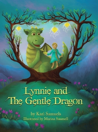 Lynnie and the Gentle Dragon by Kari Samuels 9780998488028