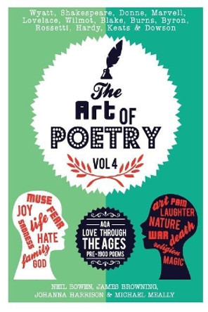 The Art of Poetry: AQA Love Poems Through the Ages by James Browning 9780993077890