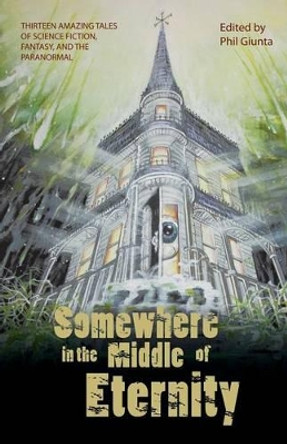 Somewhere in the Middle of Eternity Daniel Patrick Corcoran 9780977385164