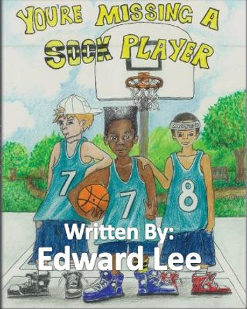 You're Missing A Sock Player by Edward Lee 9780978743963
