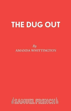 The Dug Out by Amanda Whittington 9780573110429