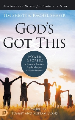 God's Got This: Power Decrees to Overcome Problems, Step Into Purpose, and Receive Promises by Tim Sheets 9780768472806