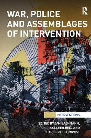 War, Police and Assemblages of Intervention by Jan Bachmann