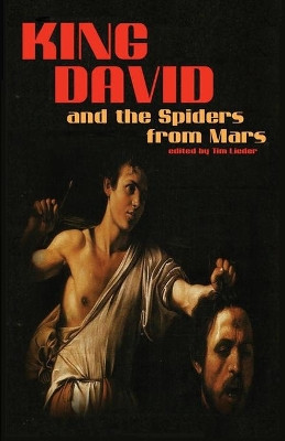 King David and the Spiders from Mars Tim W Lieder 9780976654681