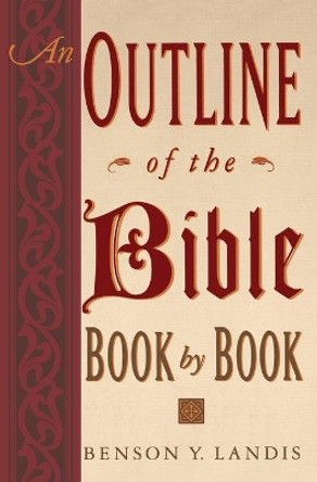 An Outline of the Bible, Book by Book by Benson Y. Landis 9780064632638