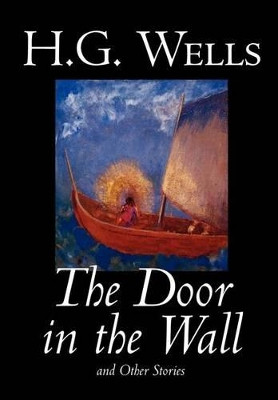 The Door in the Wall and Other Stories H. G. Wells 9780809596607