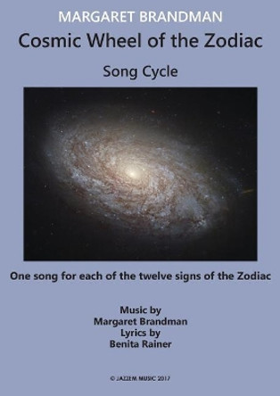 Cosmic Wheel of the Zodiac: Song Cycle by Margaret Brandman 9780949683014