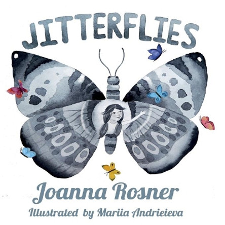 Jitterflies by Joanna Rosner 9780996195935