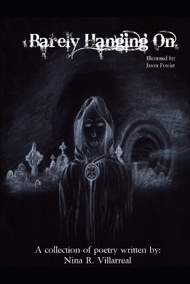 Barely Hanging On by Nina R. Villarreal 9780557018734